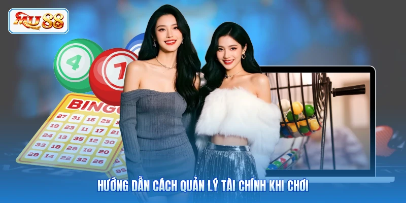 Hướng dẫn cách quản lý tài chính khi chơi