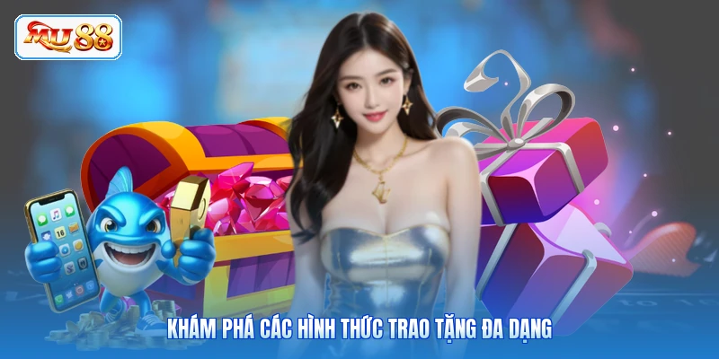 Khám phá các hình thức trao tặng đa dạng