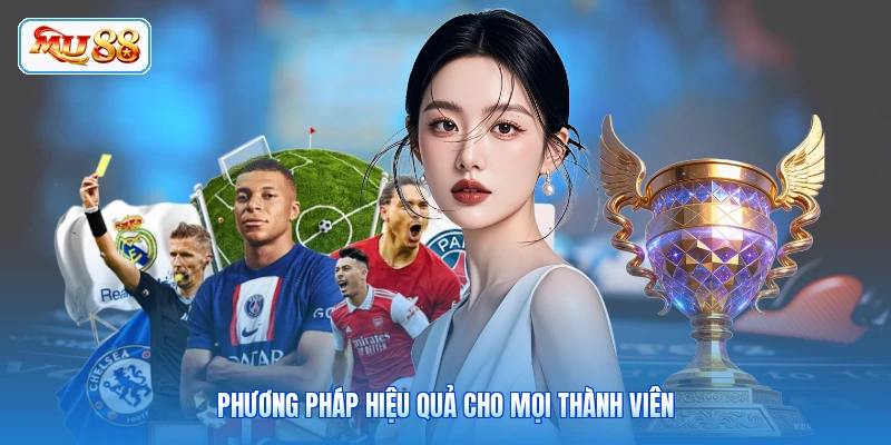 Phương pháp hiệu quả cho mọi thành viên